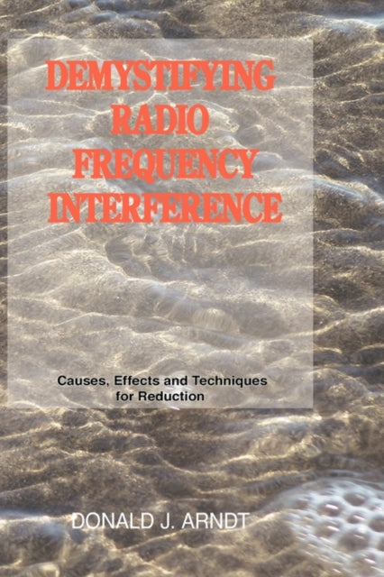 Demystifying Radio Frequency Interference Causes and Techniques for Reduction