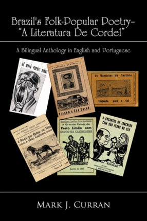 Brazils FolkPopular Poetry  A Literatura de Cordel A Bilingual Anthology in English and Portuguese
