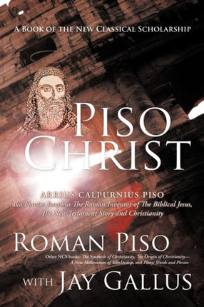 Piso Christ A Book of the New Classical Scholarship