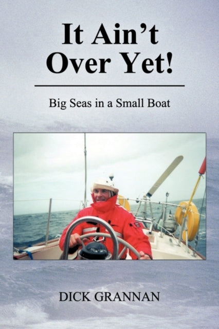 It Aint Over Yet Big Seas in a Small Boat