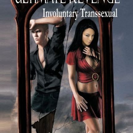 Ultimate Revenge Involuntary Transsexual