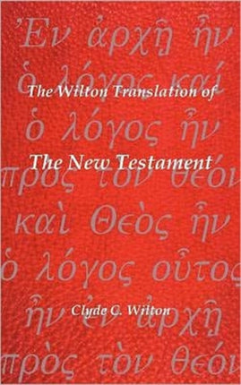 The Wilton Translation of The New Testament