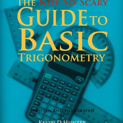 The NotSoScary Guide to Basic Trigonometry