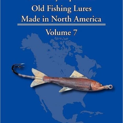 The Encyclopedia of Old Fishing Lures