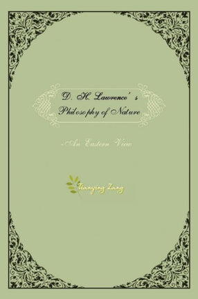 D H Lawrences Philosophy of Nature An Eastern View