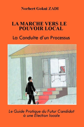 La Marche Vers Le Pouvoir Local La Conduite Dun Processus