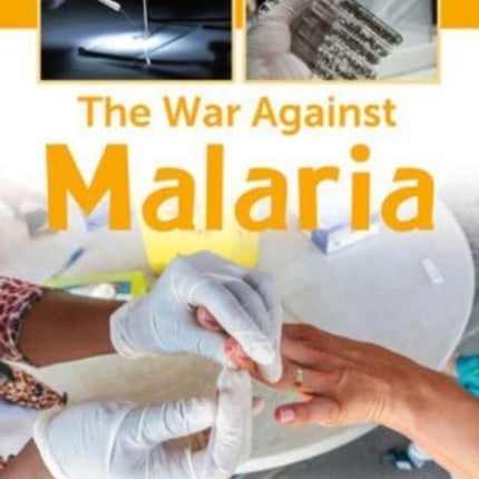 The War Against Malaria