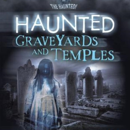 Haunted Graveyards and Temples