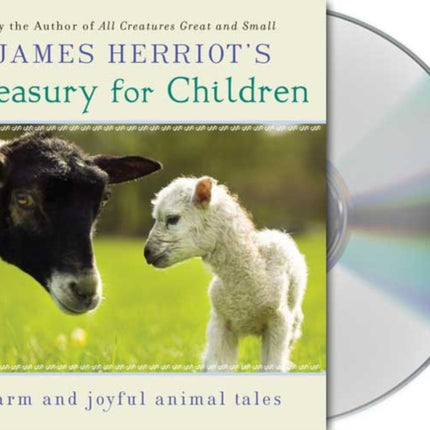 James Herriot's Treasury for Children: Warm and Joyful Tales by the Author of All Creatures Great and Small