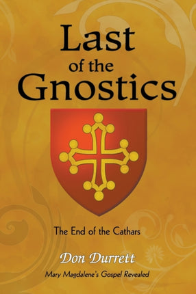 Last of the Gnostics The End of the Cathars