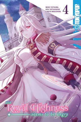Her Royal Highness Seems to Be Angry Volume 4