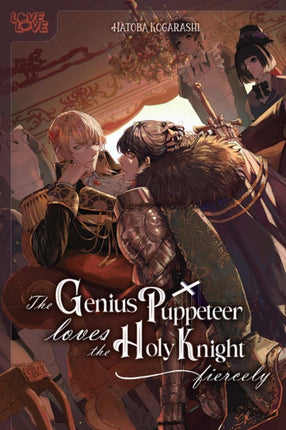 The Genius Puppeteer Loves the Holy Knight