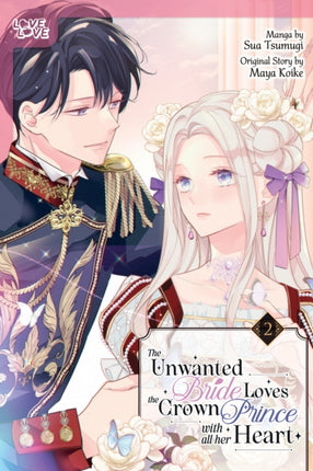 The Unwanted Bride Loves the Crown Prince With All Her Heart Volume 2
