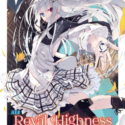Her Royal Highness Seems to Be Angry Volume 2 Light Novel