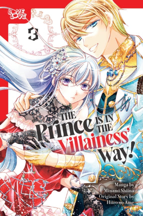 The Prince Is in the Villainess Way Volume 3