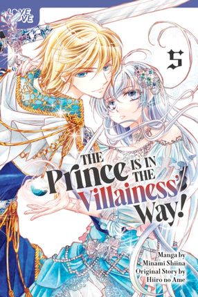 The Prince Is in the Villainess Way Volume 5