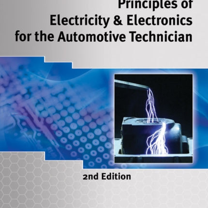 Principles of Electricity & Electronics for the Automotive Technician