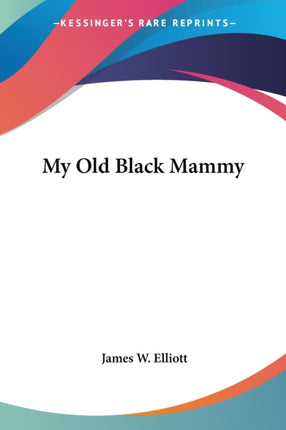 My Old Black Mammy