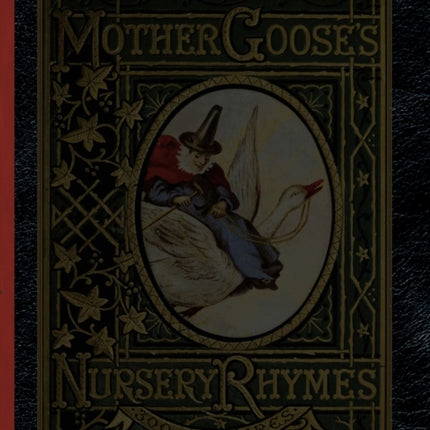 Mother Gooses Nursery Rhymes A Collection of