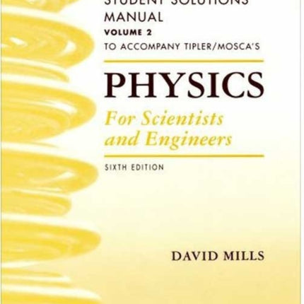 Physics for Scientists and Engineers Student Solutions Manual Vol 2