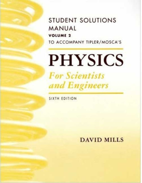 Physics for Scientists and Engineers Student Solutions Manual Vol 2