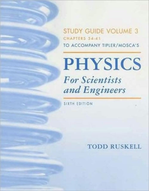 Study Guide for Physics for Scientists and Engineers Volume 3 (34-41)