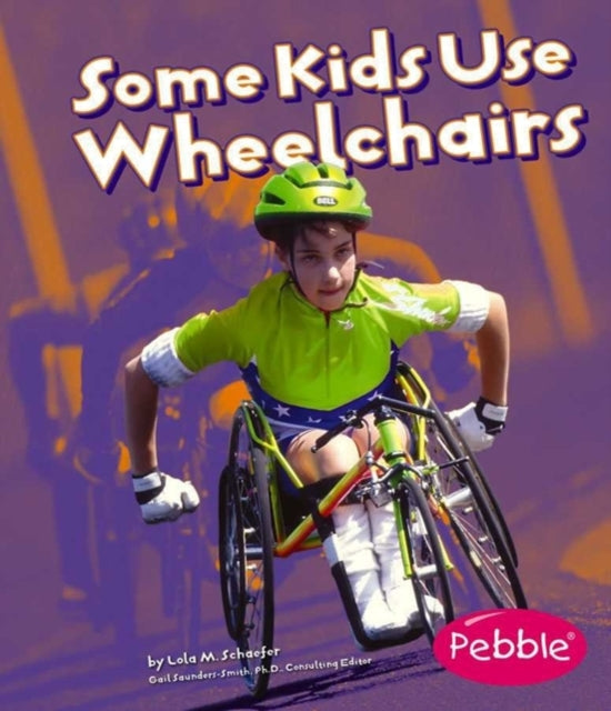 Some Kids Use Wheelchairs: Revised Edition