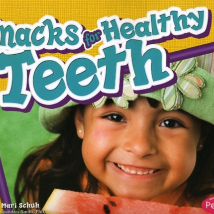 Snacks for Healthy Teeth (Healthy Teeth)