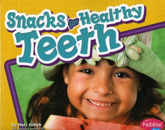 Snacks for Healthy Teeth (Healthy Teeth)