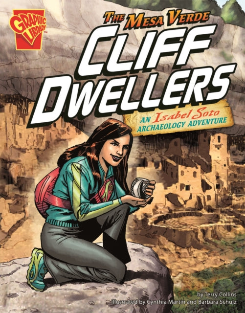 The Mesa Verde Cliff Dwellers: An Isabel Soto Archaeology Adventure