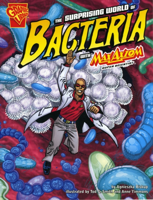 Surprising World of Bacteria with Max Axiom, Super Scientist