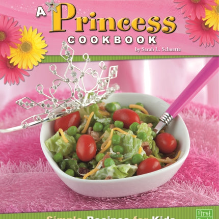 A Princess Cookbook: Simple Recipes for Kids