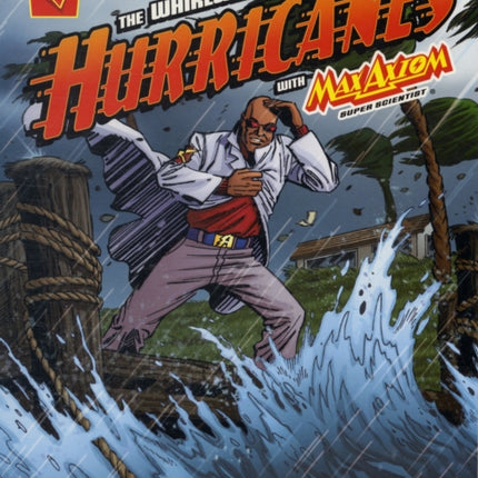 Whirlwind World of Hurricanes with Max Axiom, Super Scientist