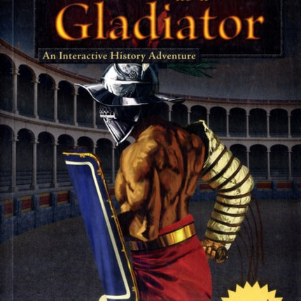 Life as a Gladiator: An Interactive History Adventure