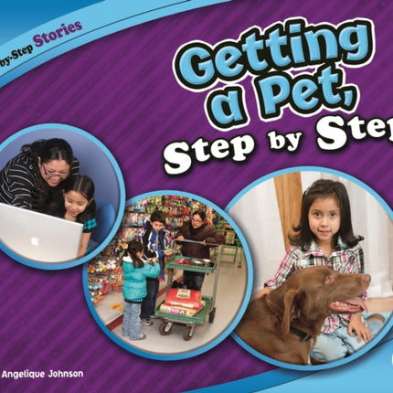 Getting a Pet Step by Step StepByStep Stories