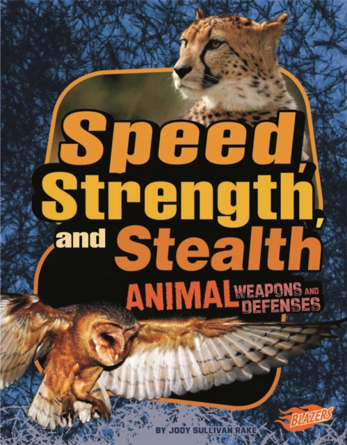 Speed Strength and Stealth