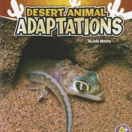 Desert Animal Adaptations (Amazing Animal Adaptations)