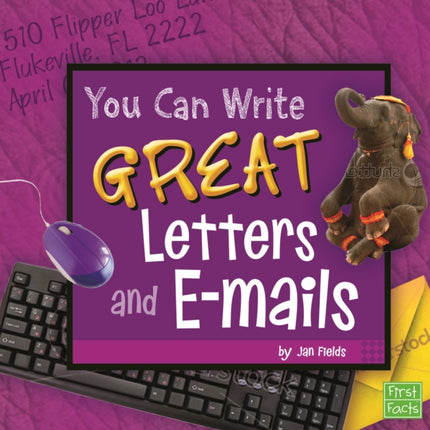 You Can Write Great Letters and E-Mails