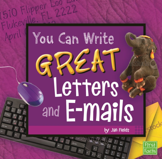 You Can Write Great Letters and E-Mails