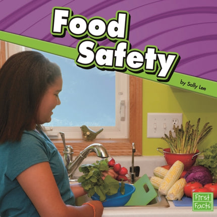 Food Safety First Facts Staying Safe