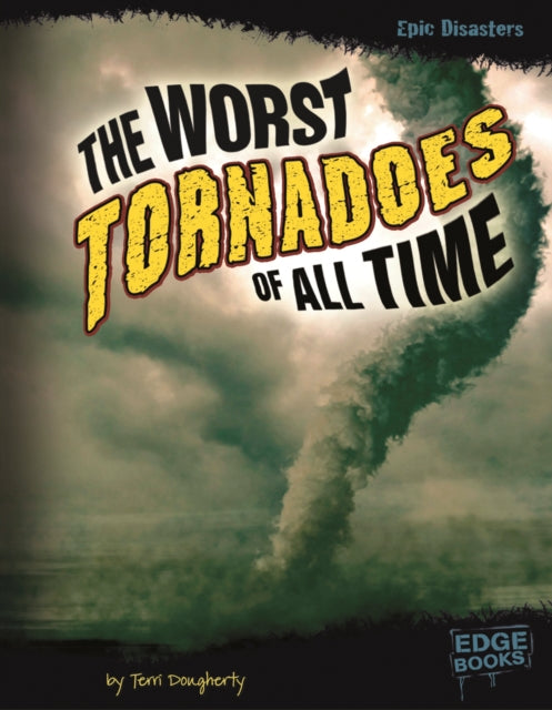 The Worst Tornadoes of All Time