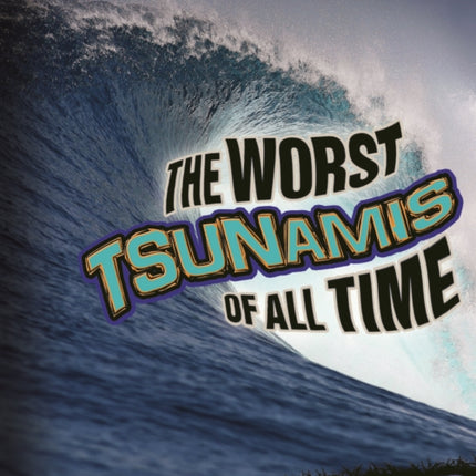 The Worst Tsunamis of All Time