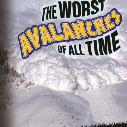 The Worst Avalanches of All Time