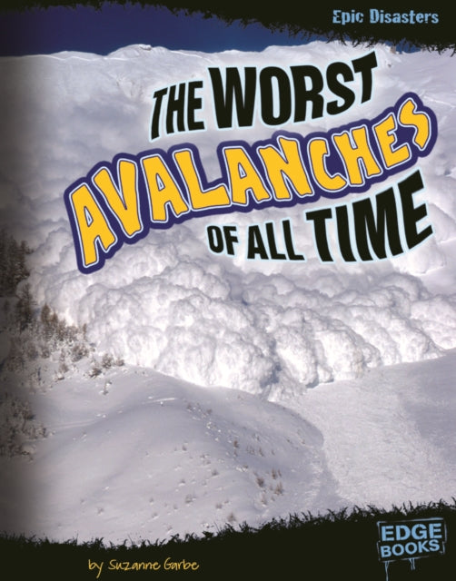 The Worst Avalanches of All Time