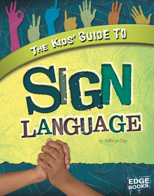 The Kids' Guide to Sign Language