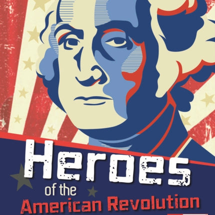 Heroes of the American Revolution