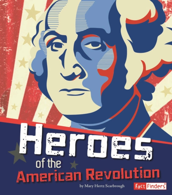 Heroes of the American Revolution