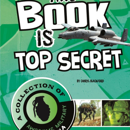 This Book Is Top Secret: A Collection of Awesome Military Trivia