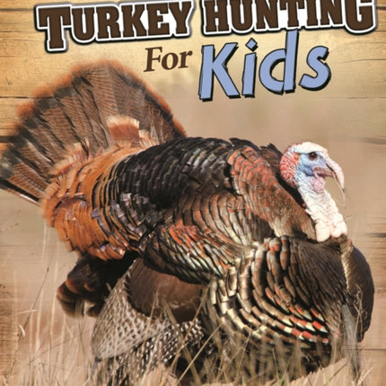 Turkey Hunting for Kids