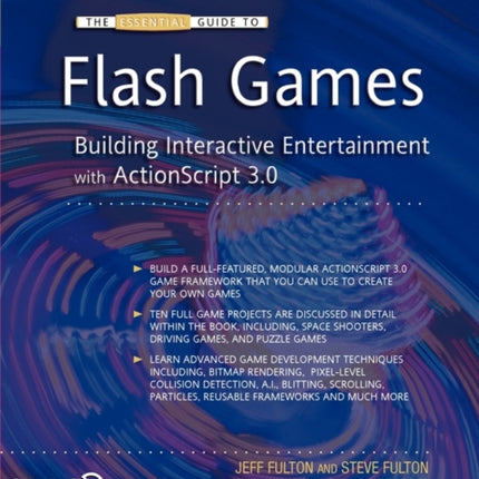 The Essential Guide to Flash Games Building Interactive Entertainment with ActionScript